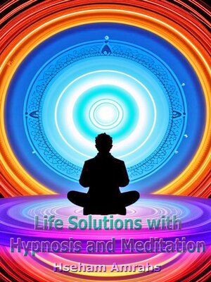 cover image of Life Solutions with Hypnosis and Meditation